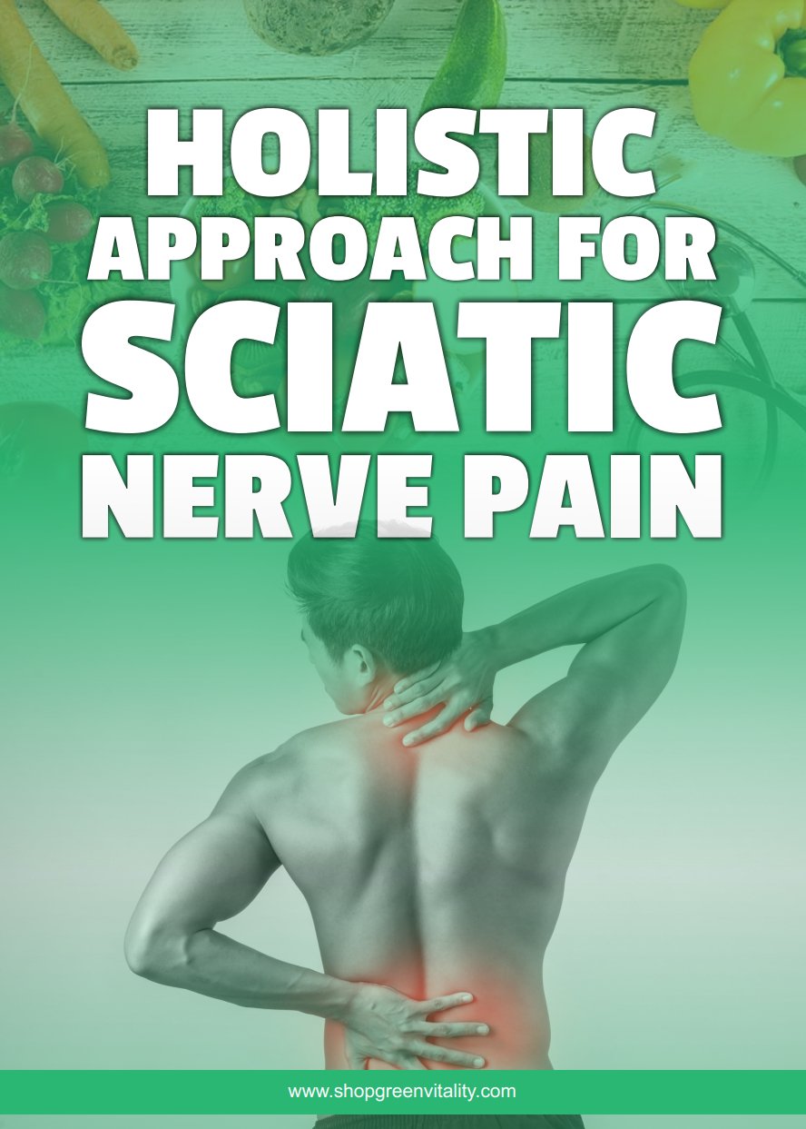 Holistic Approach to Sciatic/Nerve Pain - Gr33n